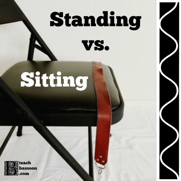 Standing Vs. Sitting – Teachbassoon.com